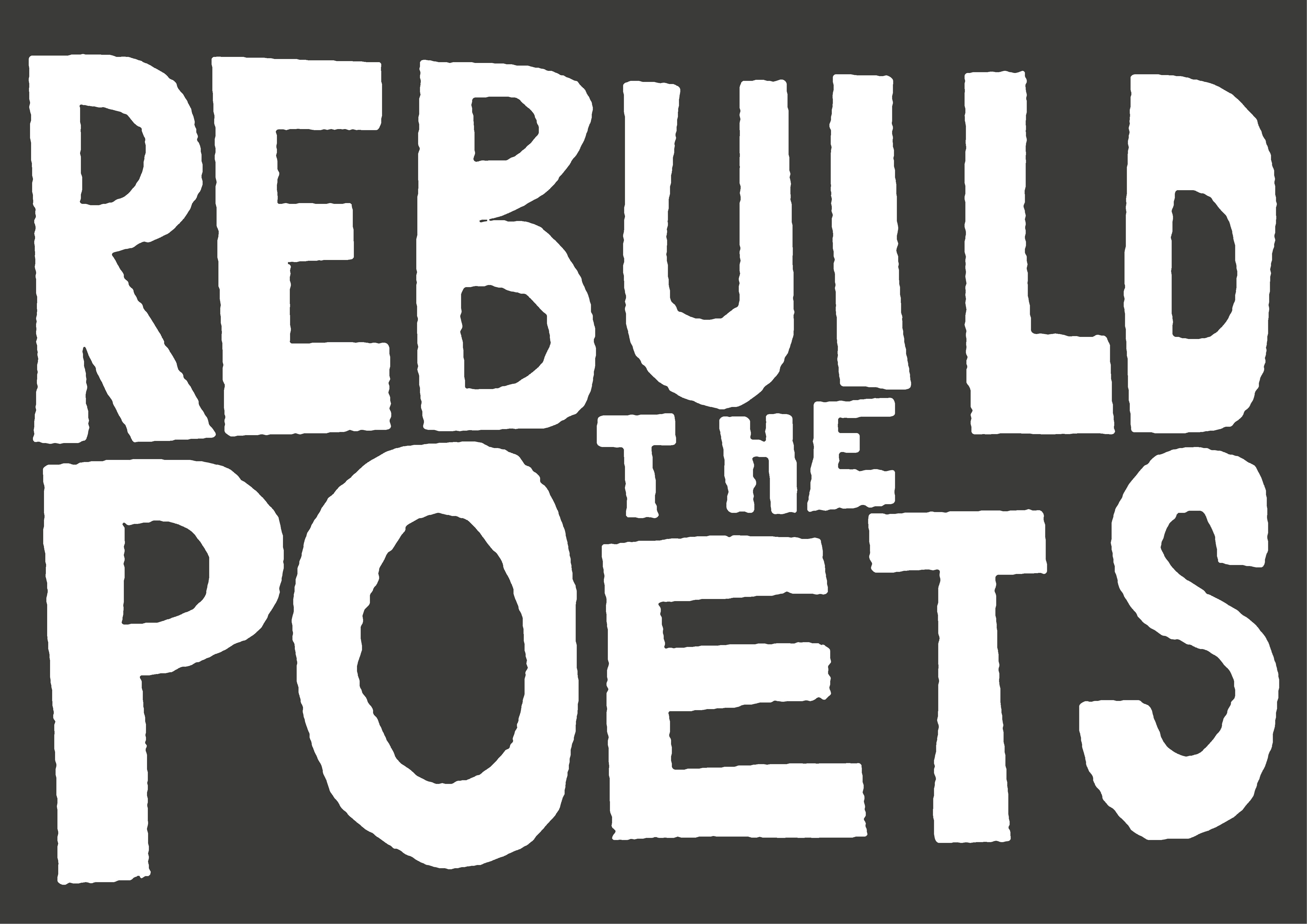 Rebuild the Poets